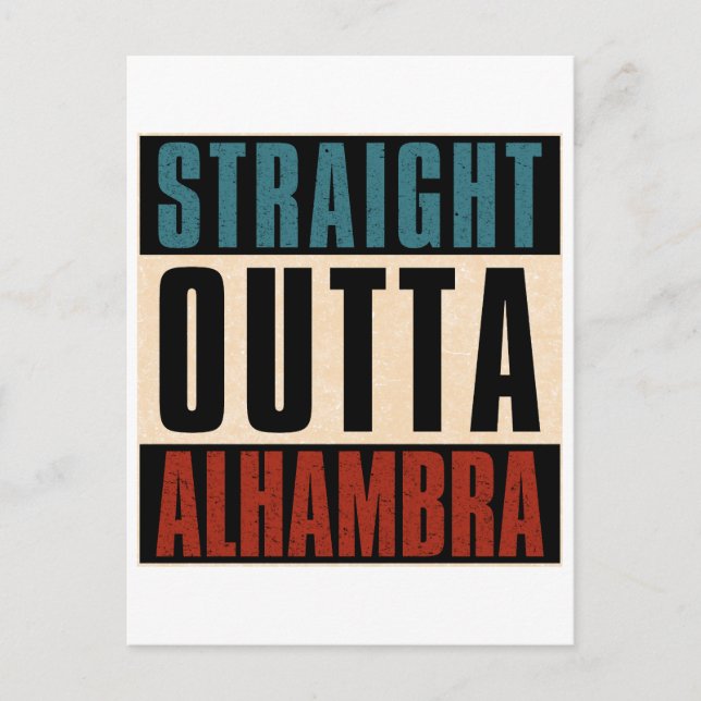 Straight Outta Alhambra California CA Postkarte (Vorderseite)