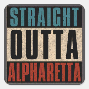 Straight Outta Alpharetta Georgia GA Quadratischer Aufkleber