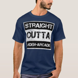 Straight Outta Arden Arcade California Vintag Dist T-Shirt