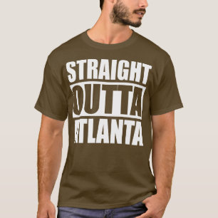 Straight Outta Atlanta TShirt