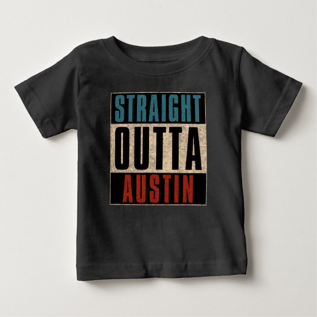 Straight Outta Austin Texas TX USA Baby T-shirt (Vorderseite)