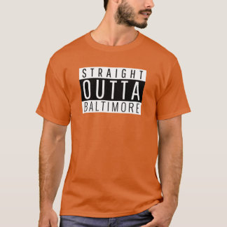 Straight Outta Baltimore Maryland T-Shirt