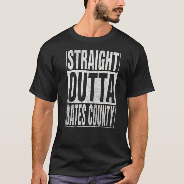 STRAIGHT OUTTA BATES LANDKREIS Cool Zuhause Quote T-Shirt (Vorderseite)