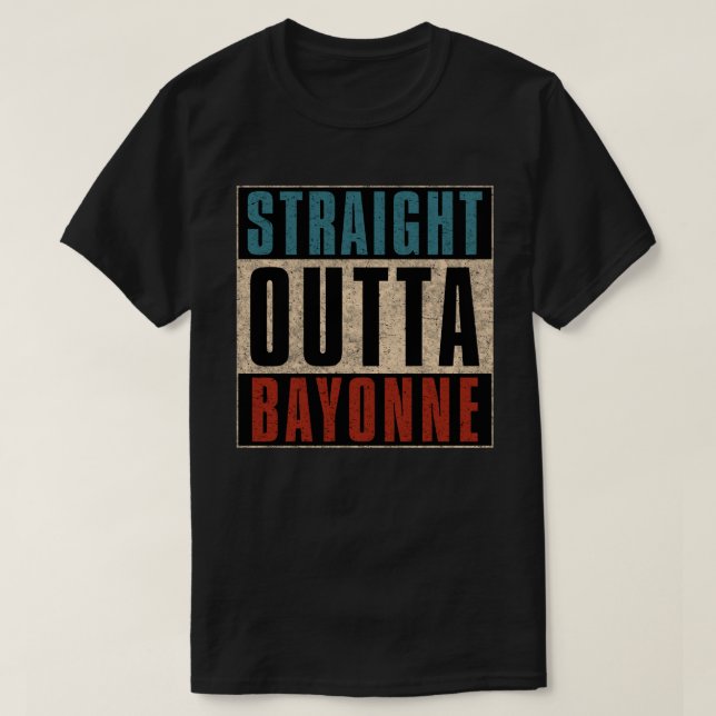 Straight Outta Bayonne New Jersey NJ T-Shirt (Design vorne)