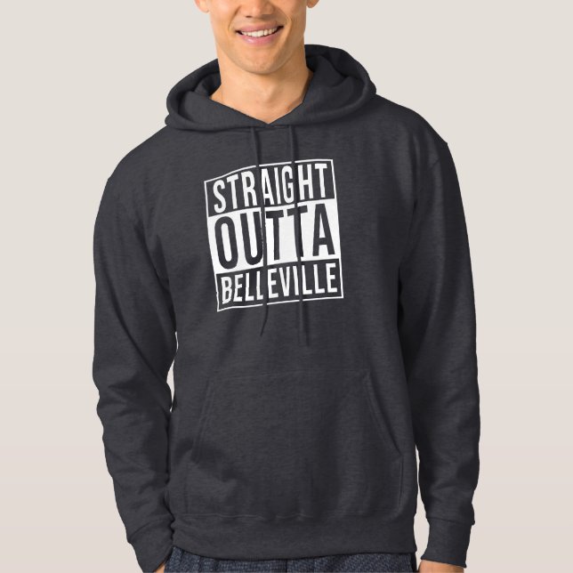 Straight Outta Belleville Hoodie (Vorderseite)