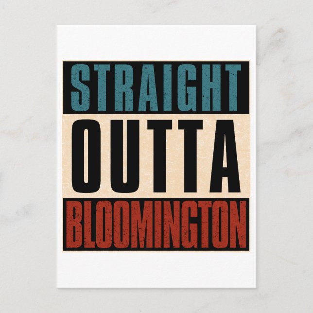 Straight Outta Bloomington Indiana IN Postkarte (Vorderseite)
