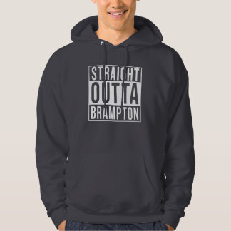 Straight Outta Brampton Hoodie