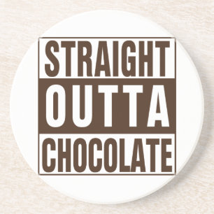 Straight Outta Brown Chocolate Getränkeuntersetzer