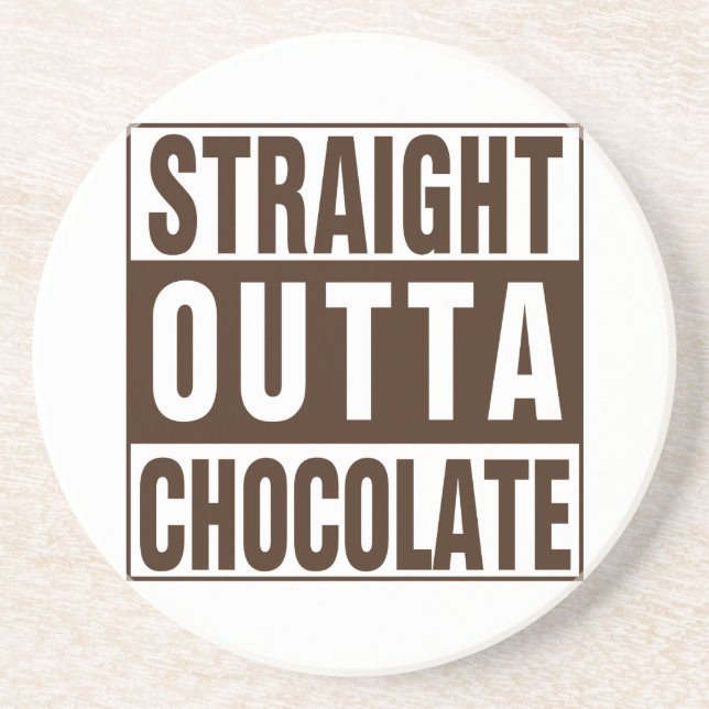 Straight Outta Brown Chocolate Getränkeuntersetzer (Vorne)