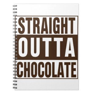 Straight Outta Brown Chocolate Notizblock