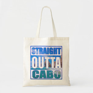 Straight Outta Cabo Tragetasche