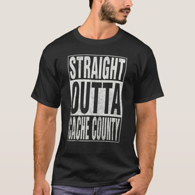 STRAIGHT OUTTA CACHE COUNTY Cool Home Quote T-Shirt (Vorderseite)