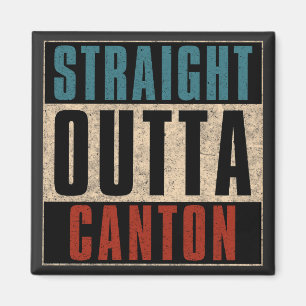 Straight Outta Canton Ohio OH Magnet