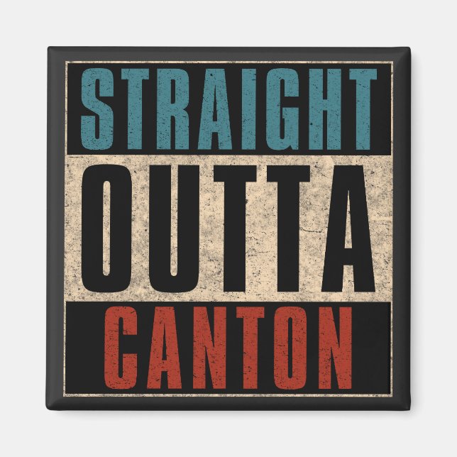 Straight Outta Canton Ohio OH Magnet (Vorne)