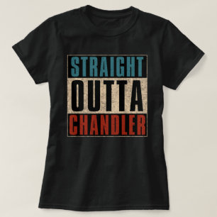 Straight Outta Chandler Arizona AZ T-Shirt