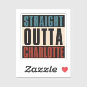 Straight Outta Charlotte North Carolina NC USA Aufkleber