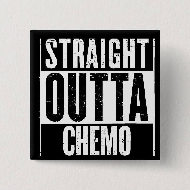 Straight Outta Chemo Button (Vorderseite)