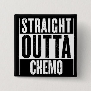 Straight Outta Chemo Button