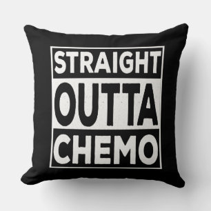 Straight Outta Chemo Kissen