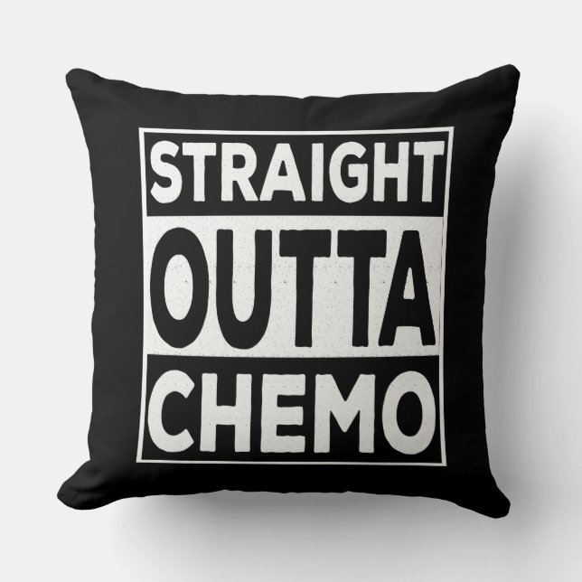 Straight Outta Chemo Kissen (Vorderseite)
