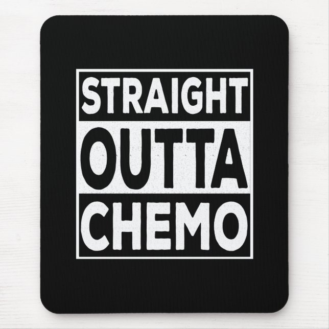 Straight Outta Chemo Mousepad (Vorne)