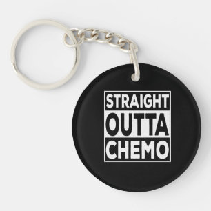 Straight Outta Chemo Schlüsselanhänger
