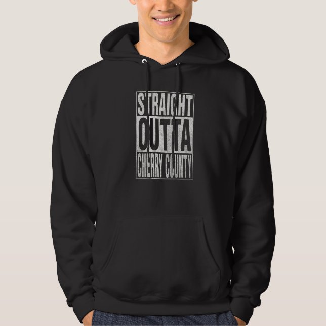 STRAIGHT OUTTA CHERRY COUNTY Cool Home Quote   Hoodie (Vorderseite)