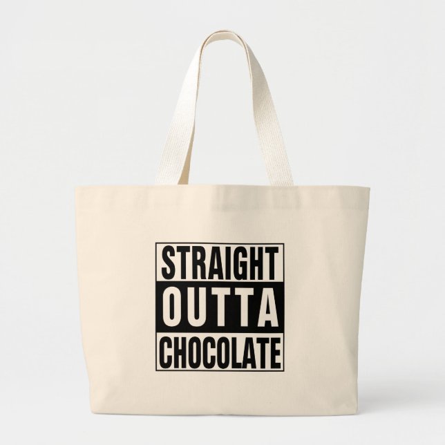 Straight Outta Chocolate Jumbo Stoffbeutel (Vorne)