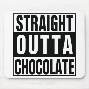 Straight Outta Chocolate Mousepad
