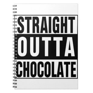 Straight Outta Chocolate Notizblock