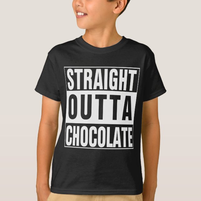 Straight Outta Chocolate T-Shirt (Vorderseite)