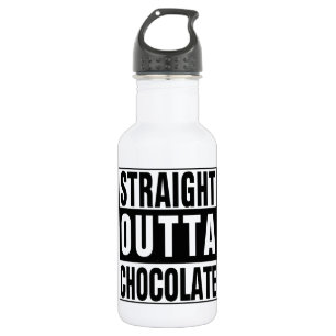 Straight Outta Chocolate Trinkflasche