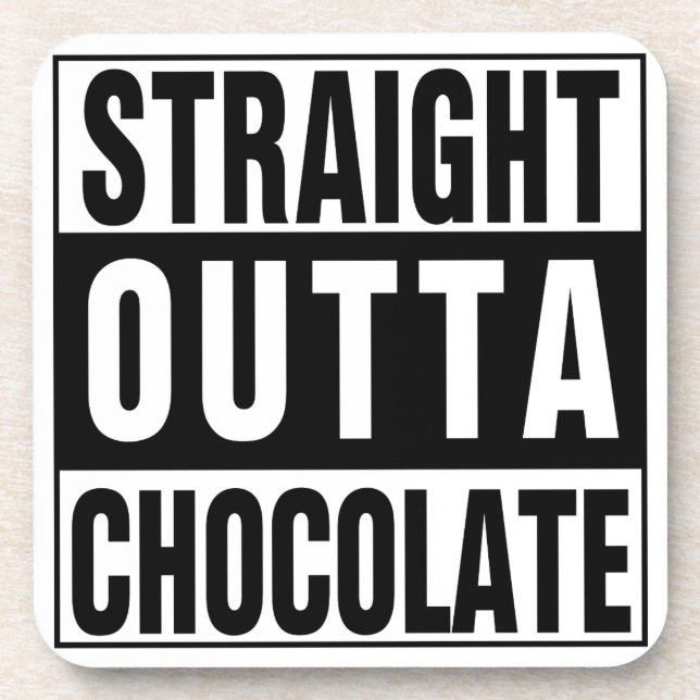 Straight Outta Chocolate Untersetzer (Vorderseite)