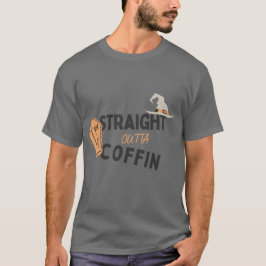 Straight Outta Coffin T-Shirt