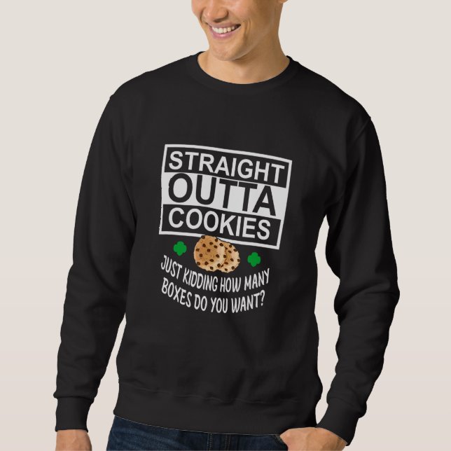 Straight Outta Cookies Just Kidding How Many Boxes Sweatshirt (Vorderseite)