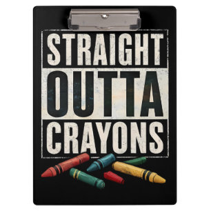 Straight Outta Crayons Klemmbrett