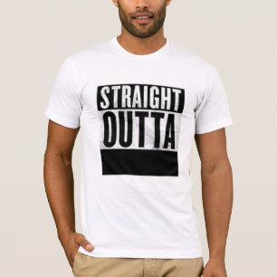 STRAIGHT OUTTA CUSTOMIZE T - Shirt