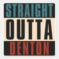 Straight Outta Denton Texas TX