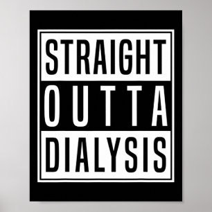 Straight Outta Dialyse Nierenerkrankung Spaß Poster