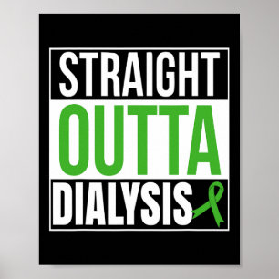 Straight Outta Dialyse Nierenerkrankung Spaß Poster