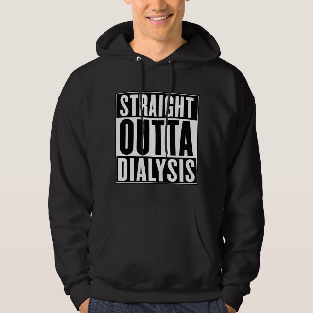 Straight Outta  Dialysis Hoodie (Vorderseite)