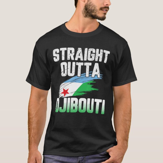 Straight Outta Djibouti Flag T-Shirt (Vorderseite)
