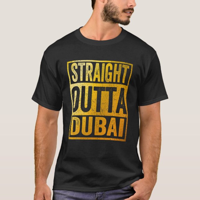 Straight Outta Dubai T-Shirt (Vorderseite)