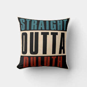 Straight Outta Duluth Minnesota MN Kissen