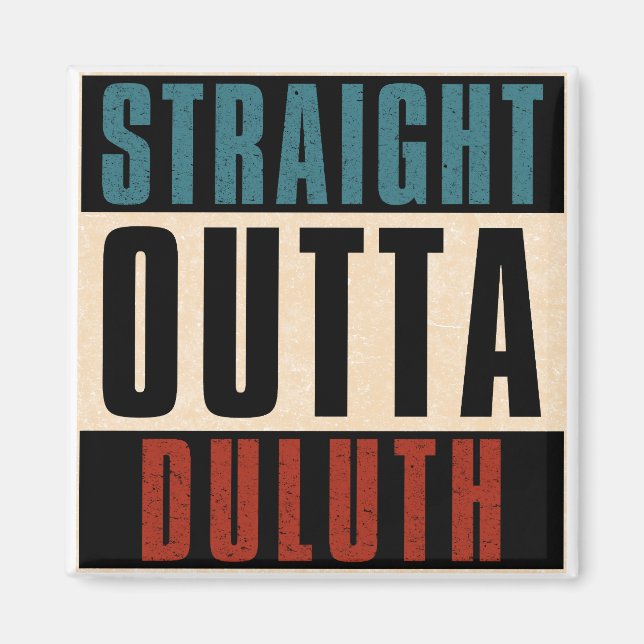 Straight Outta Duluth Minnesota MN Magnet (Vorne)