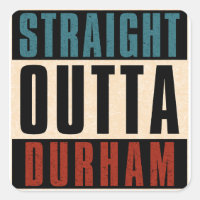 Straight Outta Durham North Carolina NC