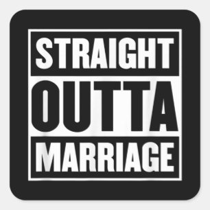 Straight Outta Ehe Funny Scheidung Party Quadratischer Aufkleber