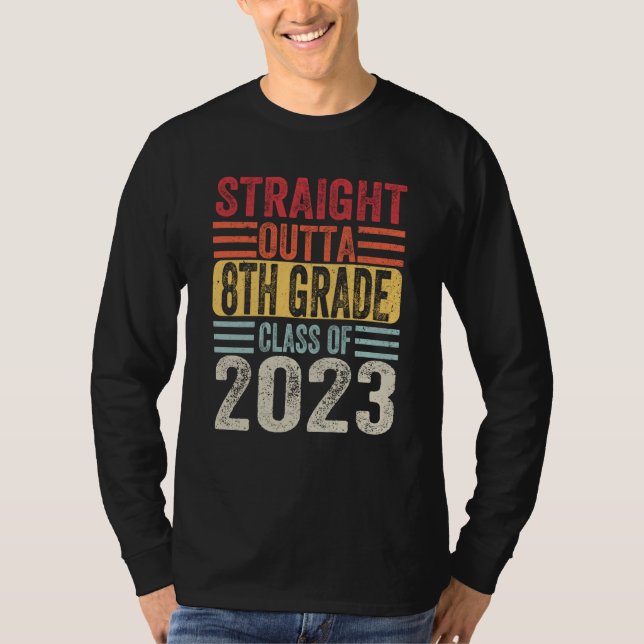 Straight Outta Eighth Grade 2023 8th Grade Graduat T-Shirt (Vorderseite)