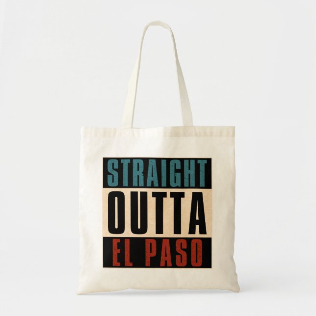 Straight Outta El Paso Texas TX USA Tragetasche (Vorne)