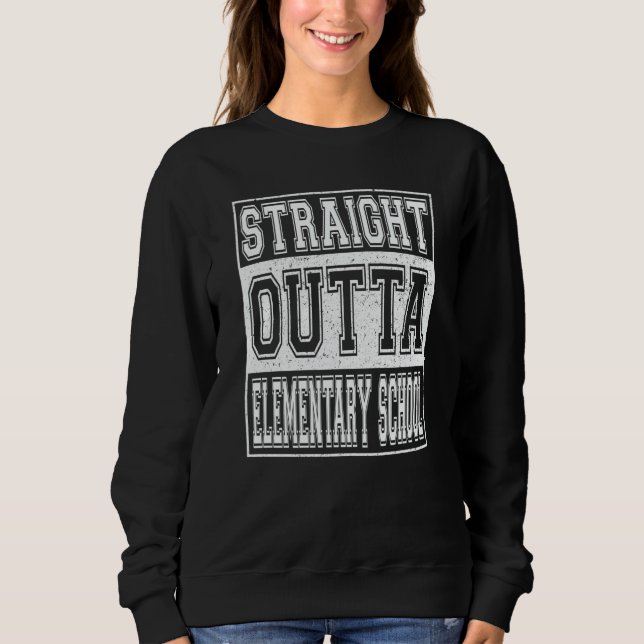 Straight Outta Elementary School Graduation Kids G Sweatshirt (Vorderseite)